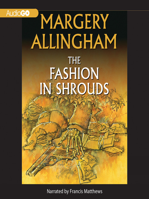 Title details for The Fashion in Shrouds by Margery Allingham - Available